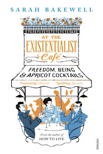 Book cover: At The Existentialist Café, by Sarah Bakewell (preview)
