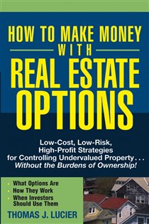 Book cover: How to Make Money With Real Estate Options, by Thomas Lucier (preview)