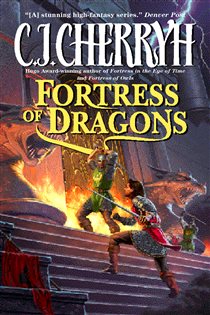 Book cover: Fortress of Dragons (Book 4 of Fortress Series) by C. J. Cherryh (preview)