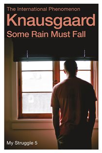 Book cover: Some Rain Must Fall (Book 5 of My Struggle) by Karl Ove Knausgaard (preview)
