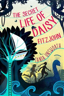 Book cover: The Secret Life of Daisy Fitzjohn, by Tania Unsworth (preview)