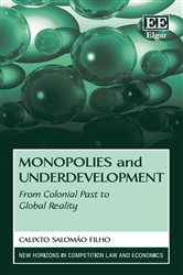 Monopolies and Underdevelopment: From Colonial Past to Global Reality