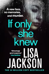 Book cover: If She Only Knew, by Lisa Jackson (preview)