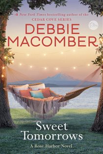 Book cover: Sweet Tomorrows (Book 5 of Rose Harbor) by Debbie Macomber (preview)