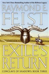 Book cover: Exile's Return (Book 3 of Conclave of Shadows) by Raymond E. Feist (preview)
