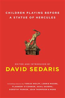 Book cover: Children Playing Before a Statue of Hercules, by David Sedaris (preview)
