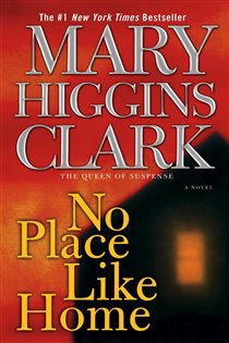 Book cover: No Place Like Home, by Mary Higgins Clark (preview)