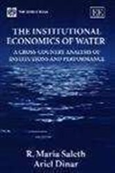 The Institutional Economics of Water: A Cross-Country Analysis of Institutions and Performance