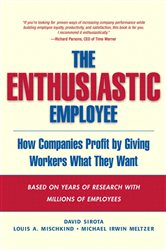 Book cover: The Enthusiastic Employee, by David Sirota (preview)