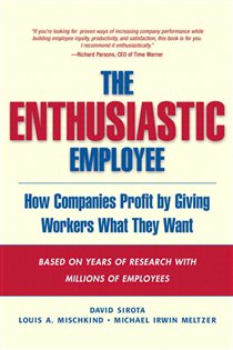 Book cover: The Enthusiastic Employee, by David Sirota (preview)
