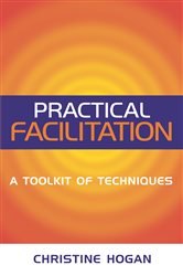 Book cover: Practical Facilitation, by Christine Hogan (preview)