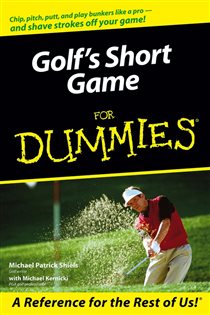Book cover: Golf's Short Game For Dummies, by Michael Patrick Shiels (preview)