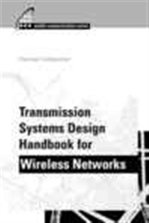 Book cover: Transmission Systems Design Handbook for Wireless Networks, by Harvey Lehpamer (preview)