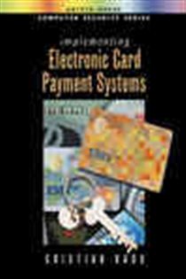 Book cover: Implementing Electronic Card Payment Systems, by Cristian Radu (preview)