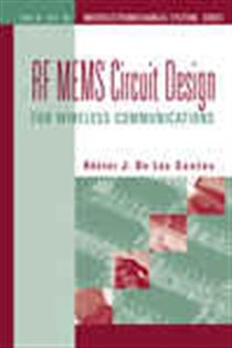Book cover: RF MEMS Circuit Design for Wireless Communications, by Hector De Los Santos (preview)