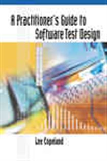 Book cover: A Practitioner's Guide to Software Test Design, by Lee Copeland (preview)