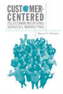 Book cover: Customer-Centered Telecommunications Services Marketing, by Karen Strouse (preview)