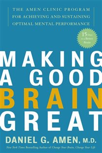 Book cover: Making a Good Brain Great, by Daniel G. Amen (preview)