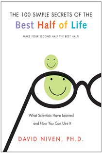 Book cover: 100 Simple Secrets of the Best Half of Life (Book 5 of 100 Simple Secrets) by Niven, David, PhD (preview)