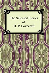 Book cover: The Selected Stories of H. P. Lovecraft, by H. P. Lovecraft (preview)