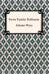 Book cover: Swiss Family Robinson, by Johann Wyss (preview)