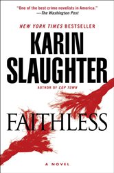 Book cover: Faithless (Book 5 of Grant County) by Karin Slaughter (preview)