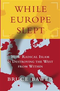 Book cover: While Europe Slept, by Bruce Bawer (preview)