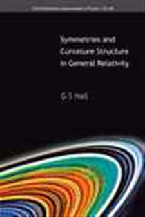 Book cover: Symmetries And Curvature Structure In General Relativity (Book 46 of World Scientific Lecture Notes In Physics) by Graham S Hall (preview)