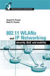Book cover: 802.11 WLANs and IP Networking, by Neeli Prasad (preview)