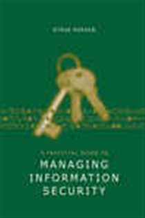 Book cover: A Practical Guide to Managing Information Security, by Steve Purser (preview)