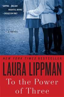 Book cover: To the Power of Three, by Laura Lippman (preview)