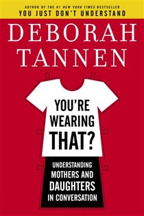 Book cover: You're Wearing That?, by Deborah Tannen (preview)