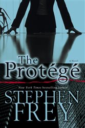 Book cover: The Protege (Book 2 of Christian Gillette) by Stephen Frey (preview)