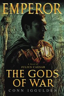 Book cover: Emperor: The Gods of War (Book 4 of Emperor) by Conn Iggulden (preview)