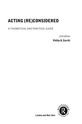 Book cover: Acting (Re)Considered, edited by Phillip B. Zarrilli (preview)