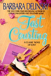 Book cover: Fast Courting, by Barbara Delinsky (preview)