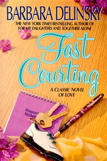 Book cover: Fast Courting, by Barbara Delinsky (preview)