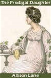 Book cover: The Prodigal Daughter, by Allison Lane (preview)