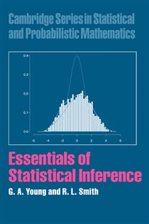 Book cover: Essentials of Statistical Inference (Book Series Number 16 of Cambridge Series in Statistical and Probabilistic Mathematics) by G. A. Young (preview)