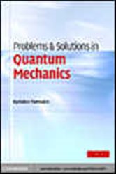 Book cover: Problems and Solutions in Quantum Mechanics, by Kyriakos Tamvakis (preview)