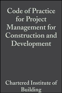 Book cover: Code of Practice for Project Management for Construction and Development, by CIOB (The Chartered Institute of Building) (preview)
