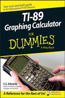 Book cover: TI-89 Graphing Calculator For Dummies, by C. C. Edwards (preview)