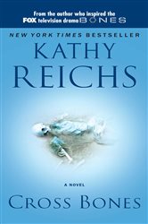 Book cover: Cross Bones (Book 8 of A Temperance Brennan Novel) by Kathy Reichs (preview)