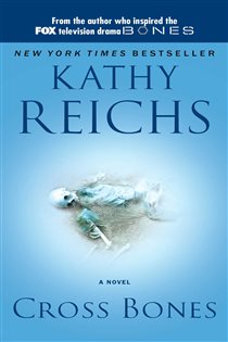 Book cover: Cross Bones (Book 8 of A Temperance Brennan Novel) by Kathy Reichs (preview)