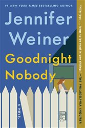 Book cover: Goodnight Nobody, by Jennifer Weiner (preview)