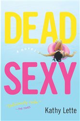 Book cover: Dead Sexy, by Kathy Lette (preview)