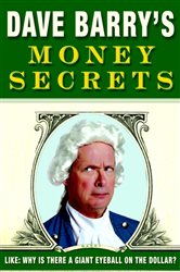 Book cover: Dave Barry's Money Secrets, by Dave Barry (preview)