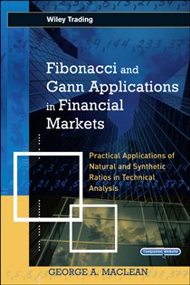 Book cover: Fibonacci and Gann Applications in Financial Markets, by George MacLean (preview)