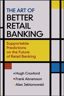 Book cover: The Art of Better Retail Banking, by Hugh Croxford (preview)
