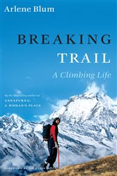 Book cover: Breaking Trail, by Arlene Blum (preview)